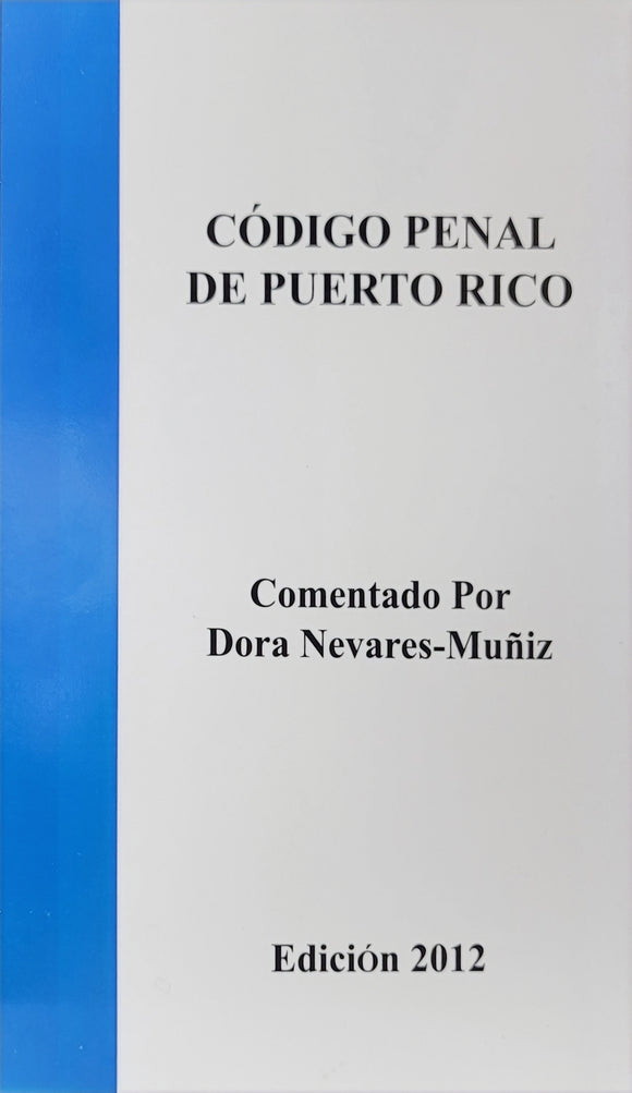 CODIGO PENAL DE PUERTO RICO 2012 - DORA NEVARES MUÑIZ