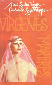 VIRGENES Y MARTIRES - ANA LYDIA VEGA