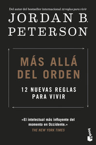 MAS ALLA DEL ORDEN 12 NUEVAS REGLAS PARA VIVIR - JORDAN PETERSON