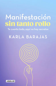 MANIFESTACION SIN TANTO ROLLO - KARLA BARAJAS