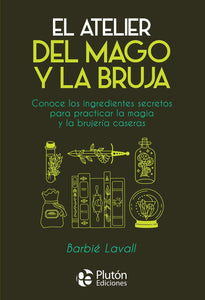 EL ATELIER DEL MAGO Y LA BRUJA - BARBIE LAVALL