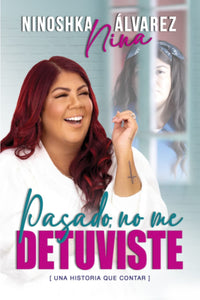 PASADO NO ME DETUVISTE - NINOSHKA ALVAREZ