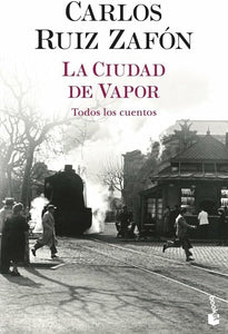 LA CUIDAD DE VAPOR - CARLOS RUIZ ZAFON