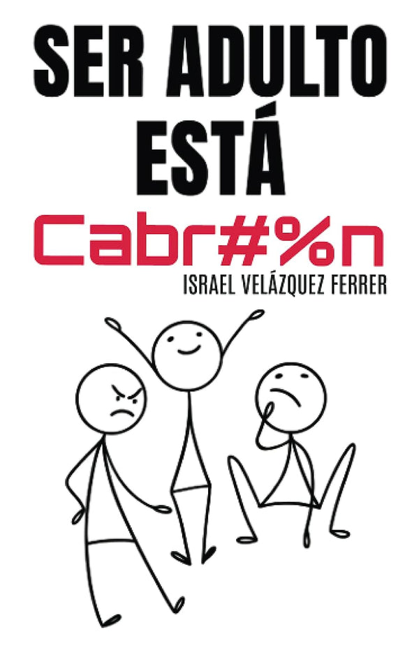 SER ADULTO ESTA CABRON - ISRAEL VELAZQUEZ FERRER