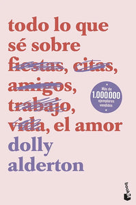 TODO LO QUE SE SOBRE EL AMOR - DOLLY ALDERTON