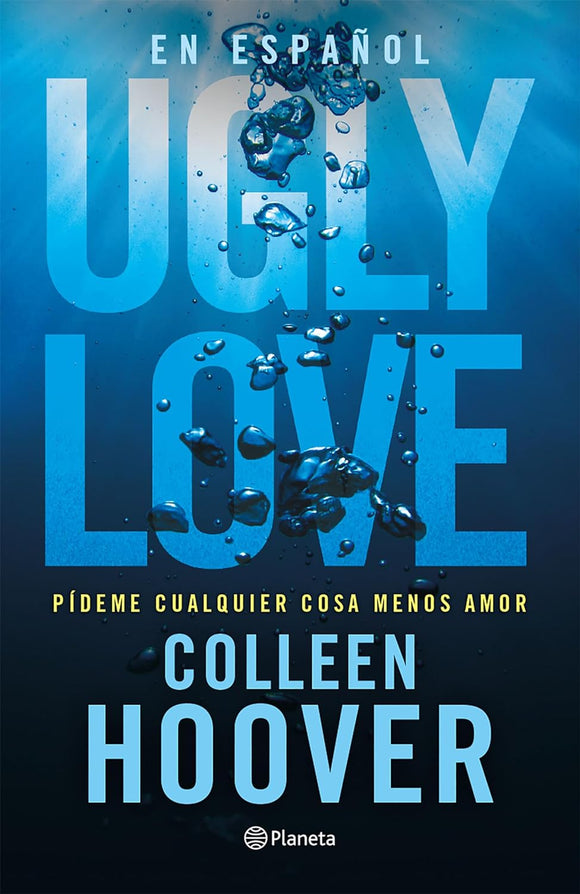 UGLY LOVE PIDEME CUALQUIER COSA MENOS AMOR - COLLEEN HOOVER