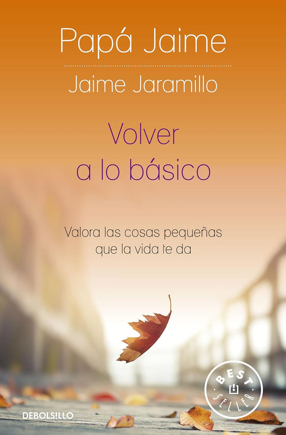 VOLVER A LO BASICO - PAPA JAIME JARAMILLO