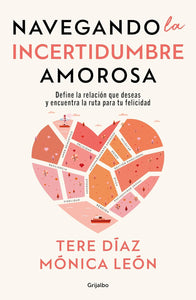 NAVEGANDO LA INCERTIDUMBRE AMOROSA - TERE DIAZ