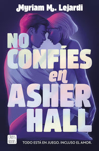 NO CONFIES EN ASHER HALL - MYRIAM M LEJARDI