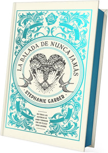 LA BALADA DE NUNCA JAMAS EDICION COLECCIONISTA - STEPHANIE GARBER