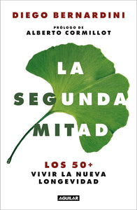 LA SEGUNDA MITAD LOS 50 + - DIEGO BERNARDINI