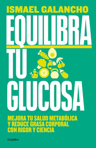 EQUILIBRA TU GLUCOSA - ISMAEL GALANCHO