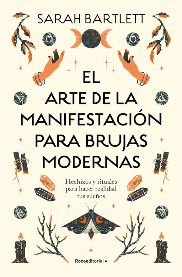 EL ARTE DE LA MANIFESTACION PARA BRUJAS MODERNAS - SARAH BARTLETT