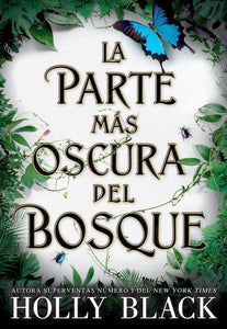 LA PARTE MAS OSCURA DEL BOSQUE - HOLLY BLACK