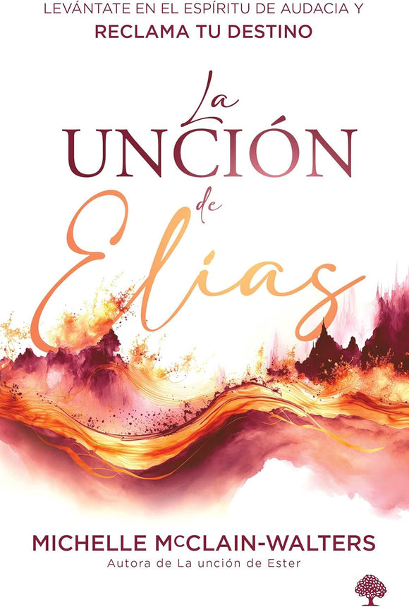 LA UNCION DE ELIAS - MICHELLE MCCLAIN WALTERS