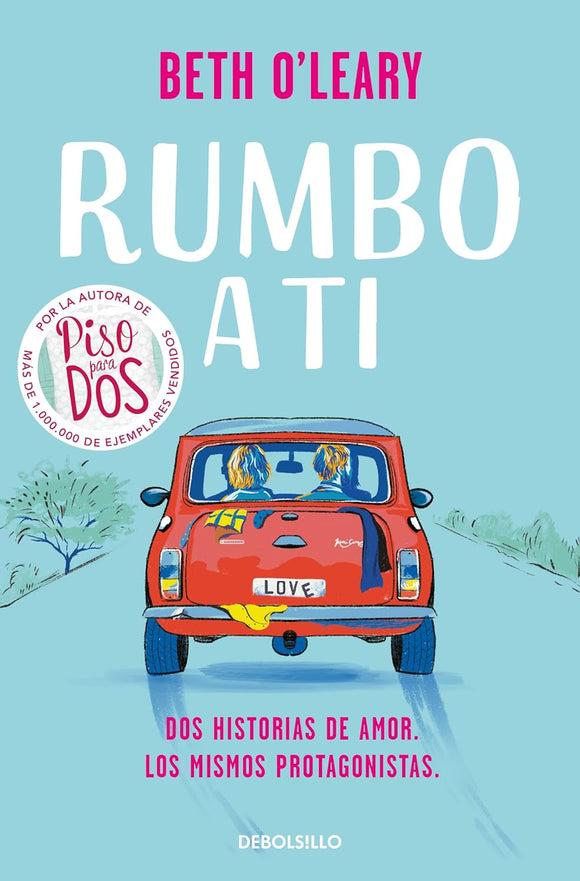 RUMBO A TI - BETH O'LEARY