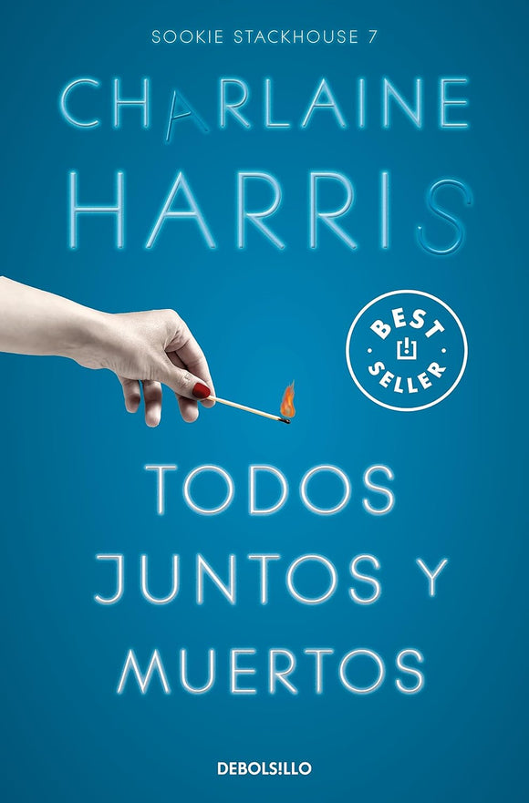 TODOS JUNTOS Y MUERTOS - CHARLAINE HARRIS