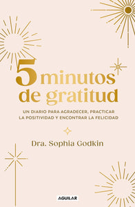 5 MINUTOS DE GRATITUD - DRA SOPHIA GODKIN