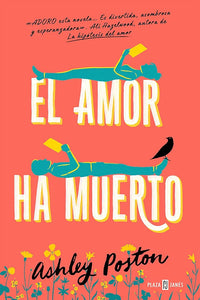 EL AMOR HA MUERTO - ASHLEY POSTON