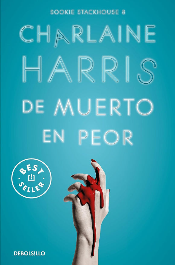 DE MUERTO EN PEOR - CHARLAINE HARRIS