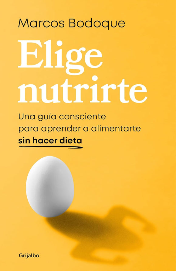 ELIGE NUTRIRTE - MARCOS BODOQUE