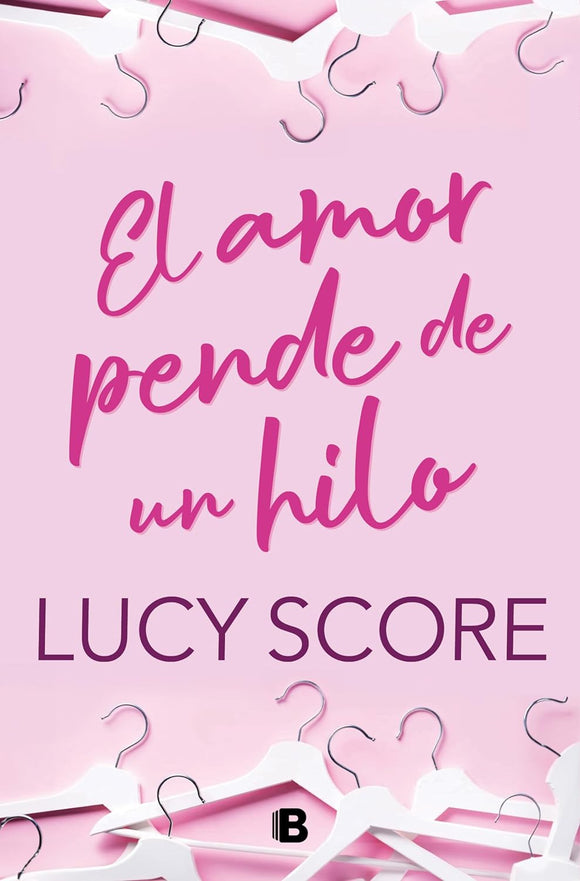 EL AMOR PENDE DE UN HILO - LUCY SCORE
