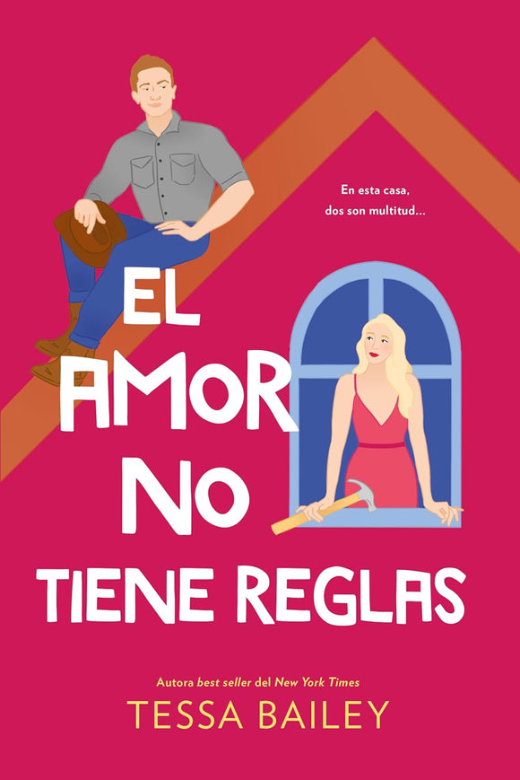 EL AMOR NO TIENE REGLAS - TESSA BAILEY