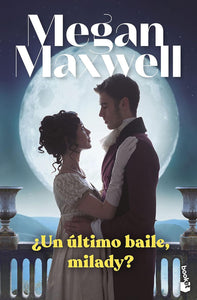 UN ULTIMO BAILE MILADY - MEGAN MAXWELL