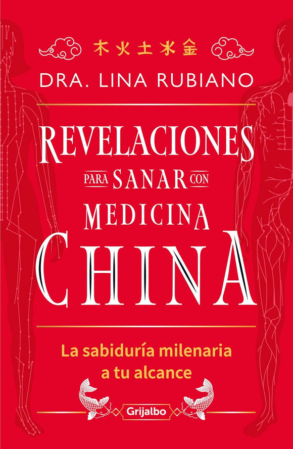 REVELACIONES PARA SANAR CON MEDICINA CHINA - DRA. LINA RUBIANO