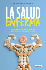 LA SALUD ENFERMA - DR FERNANDO FABIANI