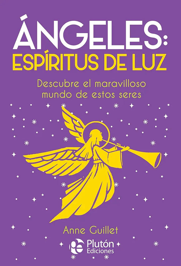 ANGELES ESPIRITUS DE LUZ - ANNE GUILLET