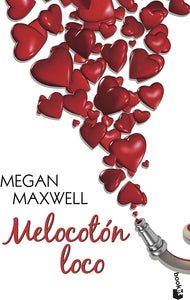 MELOCOTON LOCO - MEGAN MAXWELL