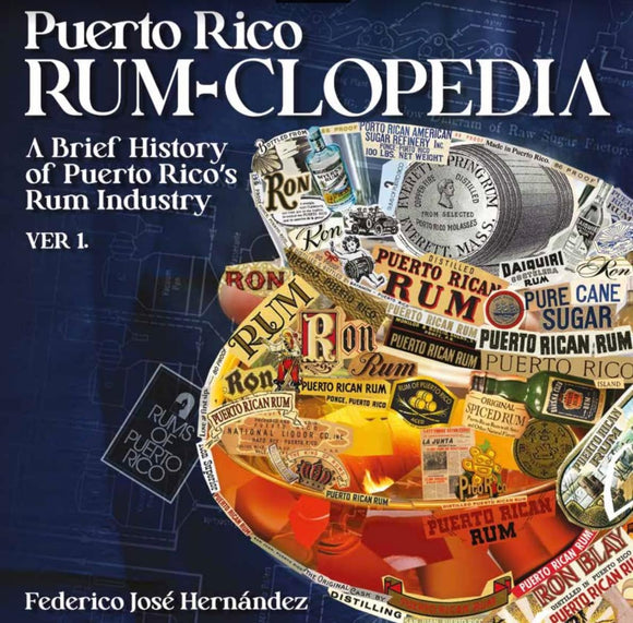 PUERTO RICO RUM-CLOPEDIA - FRANCISCO JOSE HERNANDEZ