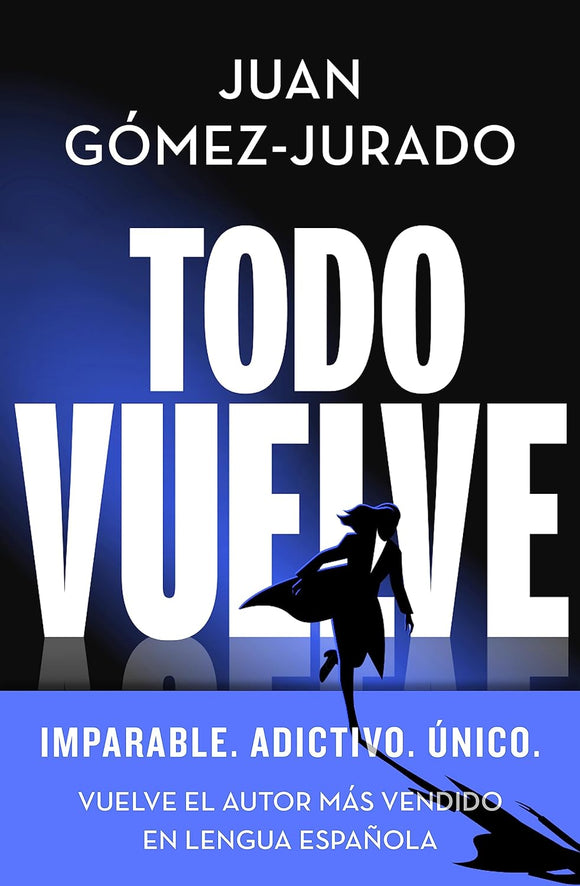 TODO VUELVE - JUAN GOMEZ JURADO