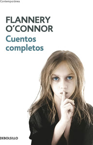 CUENTOS COMPLETOS - FLANNERY O'CONNOR