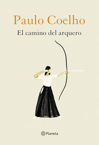 EL CAMINO DEL ARQUERO - PAULO COELHO