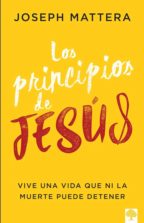 LOS PRINCIPIOS DE JESUS - JOSEPH MATTERA