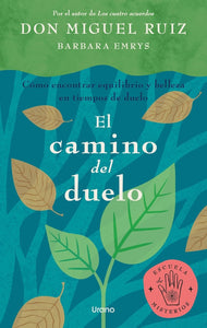 EL CAMINO DEL DUELO - DON MIGUEL RUIZ