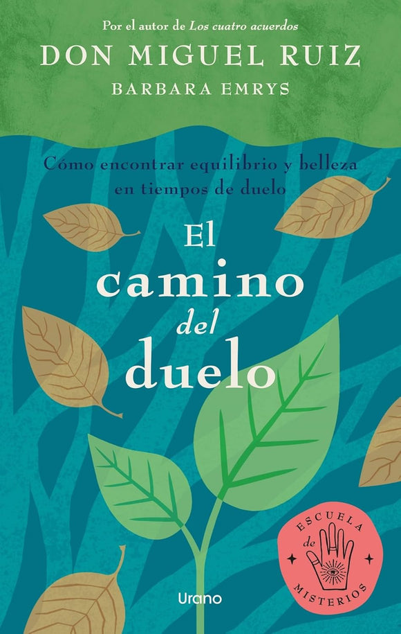 EL CAMINO DEL DUELO - DON MIGUEL RUIZ