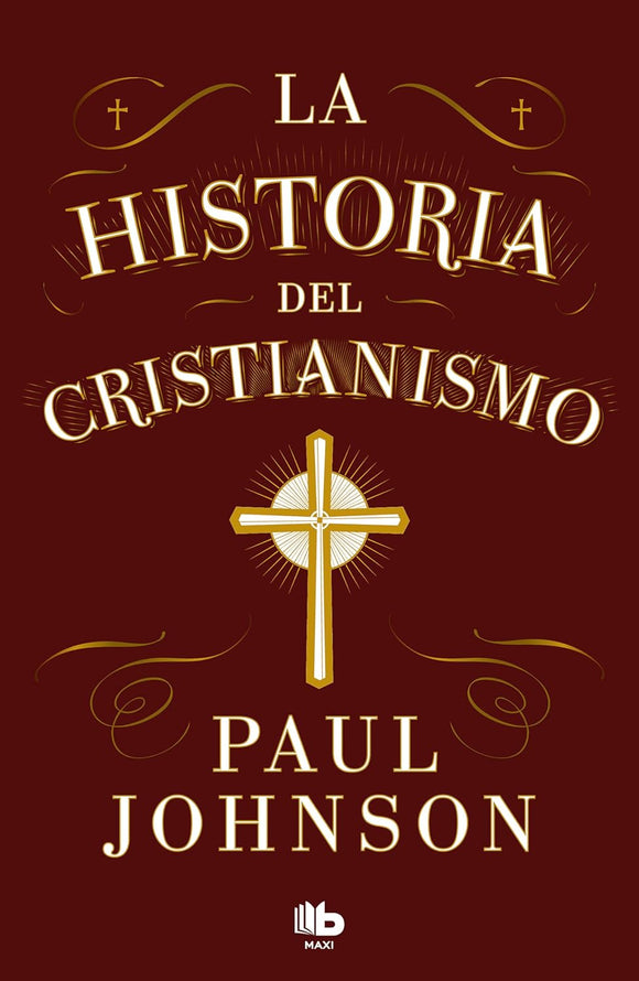 LA HISTORIA DEL CRISTIANISMO - PAUL JOHNSON