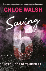 SAVING 6 - CHLOE WALSH