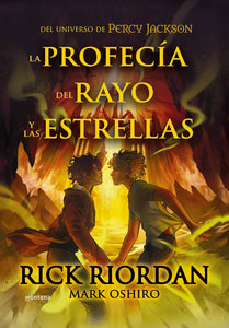 LA PROFECIA DEL RAYO Y LAS ESTRELLAS - RICK RIORDAN