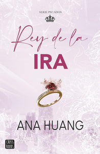 REY DE LA IRA - ANA HUANG