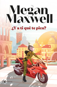 Y A TI QUE TE PICA - MEGAN MAXWELL