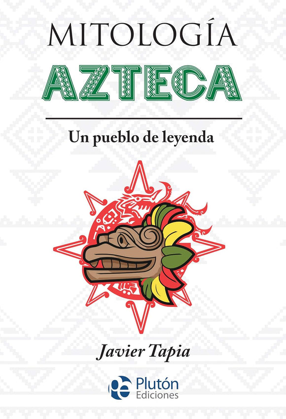 MITOLOGIA AZTECA - JAVIER TAPIA
