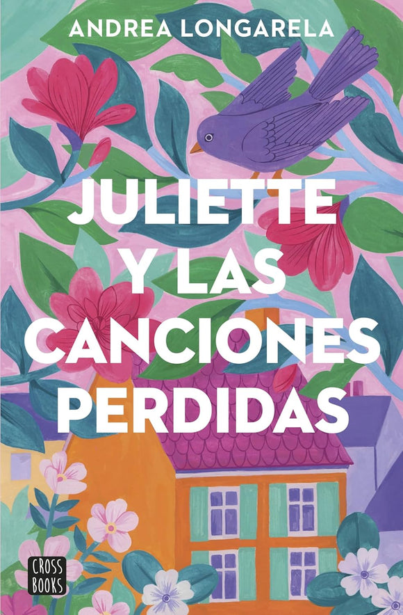 JULIETTE Y LAS CANCIONES PERDIDAS - ANDREA LONGARELA