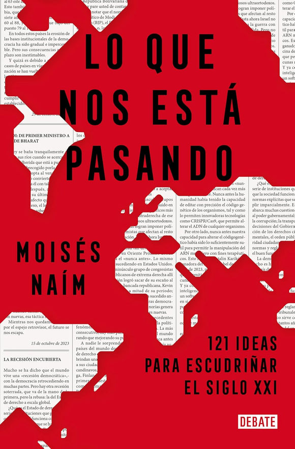 LO QUE NOS ESTA PASANDO - MOISES NAIM