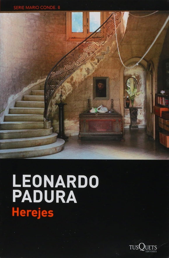 HEREJES - LEONARDO PADURA