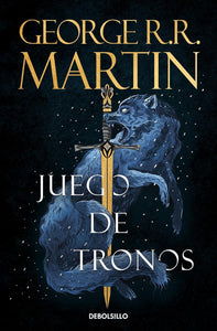 JUEGO DE TRONOS - GEORGE R.R. MARTIN