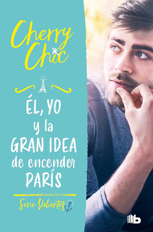 EL, YO Y LA GRAN IDEA DE ENCENDER PARIS - CHERRY CHIC